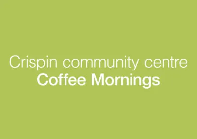 Crispin Community centre coffee mornings